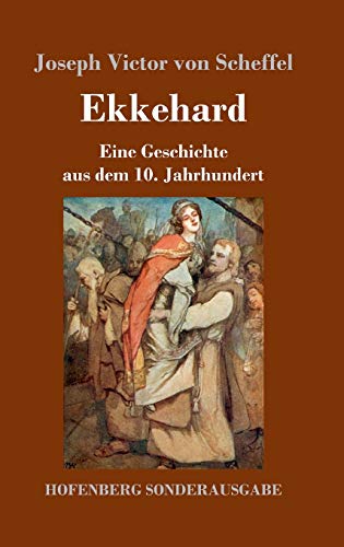 Stock image for Ekkehard: Eine Geschichte aus dem 10. Jahrhundert for sale by ThriftBooks-Dallas