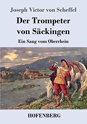 Beispielbild fr Der Trompeter von Sckingen: Ein Sang vom Oberrhein zum Verkauf von Versandantiquariat Felix Mcke