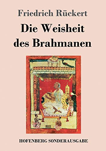 Beispielbild fr Die Weisheit des Brahmanen (German Edition) zum Verkauf von Lucky's Textbooks