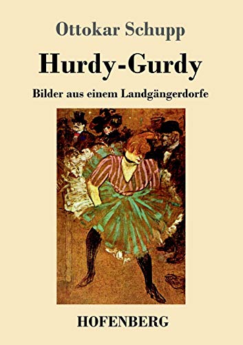 Stock image for Hurdy-Gurdy:Bilder aus einem Landgangerdorfe for sale by Chiron Media