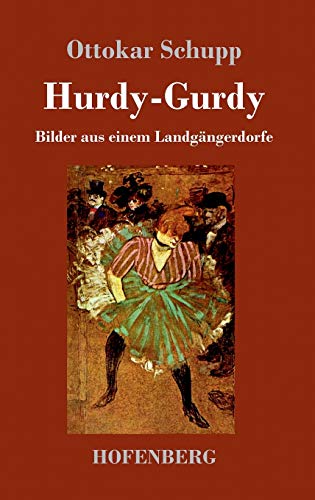 9783743712744: Hurdy-Gurdy: Bilder aus einem Landgngerdorfe
