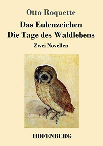 Stock image for Das Eulenzeichen / Die Tage des Waldlebens:Zwei Novellen for sale by Chiron Media