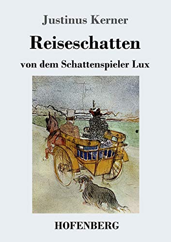 Stock image for Reiseschatten: von dem Schattenspieler Lux (German Edition) for sale by Book Deals