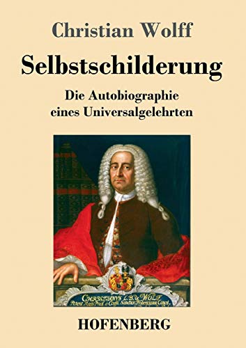 Stock image for Selbstschilderung: Die Autobiographie eines Universalgelehrten (German Edition) for sale by Lucky's Textbooks