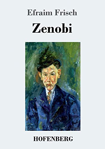 Zenobi : Roman - Efraim Frisch