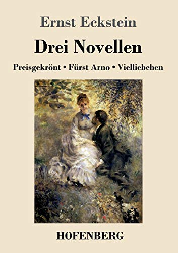 Beispielbild fr Drei Novellen: Preisgekrnt / Frst Arno / Vielliebchen (German Edition) zum Verkauf von Lucky's Textbooks