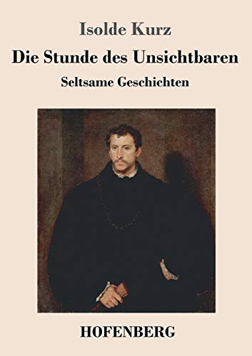Stock image for Die Stunde des Unsichtbaren:Seltsame Geschichten for sale by Chiron Media