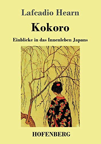 Stock image for Kokoro:Einblicke in das Innenleben Japans for sale by Chiron Media