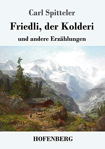 Stock image for Friedli, der Kolderi:und andere Erzahlungen for sale by Chiron Media