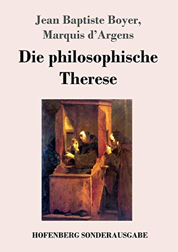 9783743718623: Die philosophische Therese: oder Beitrge zur Geschichte des Paters Dirrag und des Fruleins Eradice (Thrse philosophe)