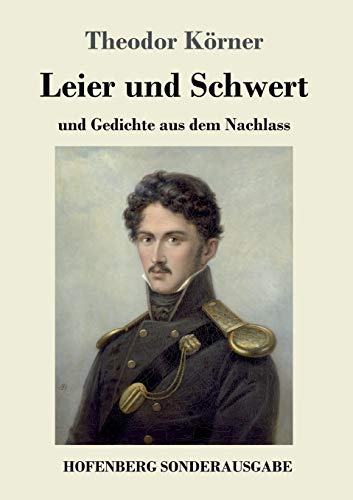 Stock image for Leier und Schwert: und Gedichte aus dem Nachlass (German Edition) for sale by Lucky's Textbooks