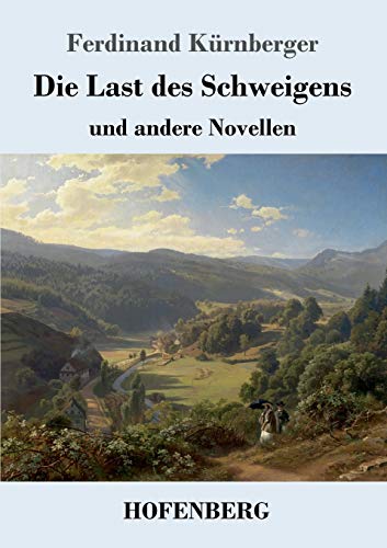 Imagen de archivo de Die Last des Schweigens: und andere Novellen (German Edition) a la venta por Lucky's Textbooks