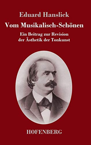 9783743719286: Vom Musikalisch-Schnen: Ein Beitrag zur Revision der sthetik der Tonkunst (German Edition)