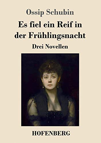 Stock image for Es fiel ein Reif in der Frhlingsnacht: Drei Novellen (German Edition) for sale by Lucky's Textbooks
