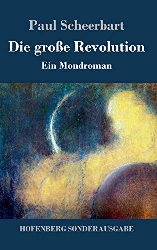 9783743720787: Die groe Revolution: Ein Mondroman