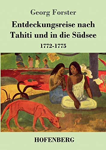 Stock image for Entdeckungsreise nach Tahiti und in die Sdsee: 1772-1775 (German Edition) for sale by Lucky's Textbooks