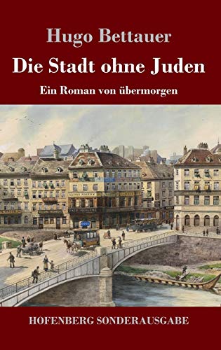 9783743721128: Die Stadt ohne Juden: Ein Roman von bermorgen