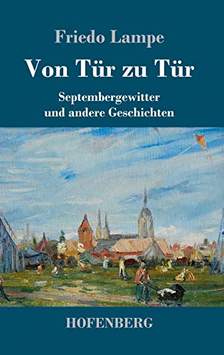 Beispielbild fr Von Tür zu Tür: Septembergewitter und andere Geschichten zum Verkauf von WorldofBooks