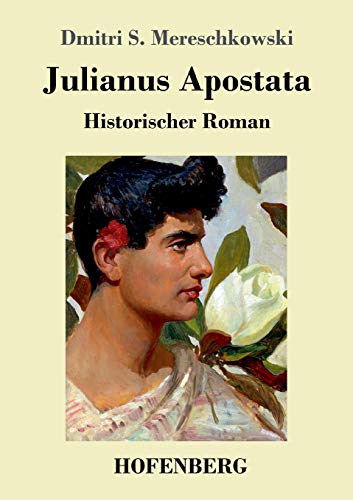 9783743722613: Julianus Apostata: Historischer Roman