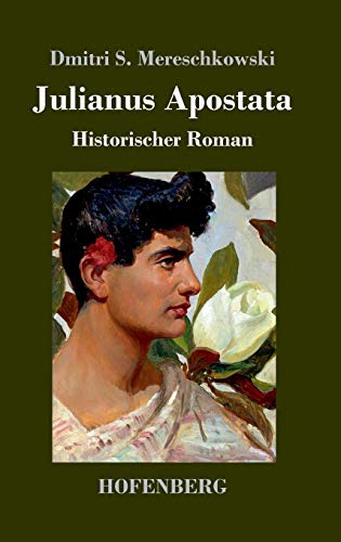 9783743722620: Julianus Apostata: Historischer Roman