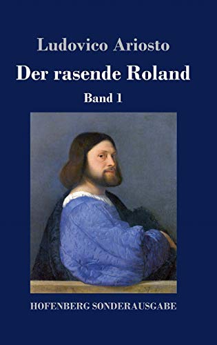 Beispielbild fr Der rasende Roland: Band 1 / 1. bis 25. Gesang (German Edition) zum Verkauf von Jasmin Berger