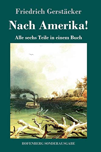 9783743723573: Nach Amerika!: Alle sechs Teile in einem Buch