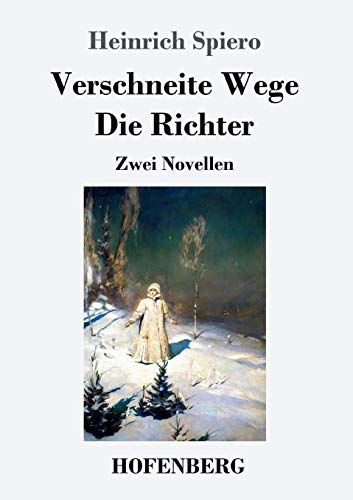 Imagen de archivo de Verschneite Wege / Die Richter: Zwei Novellen (German Edition) a la venta por Lucky's Textbooks