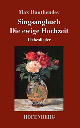 9783743724822: Singsangbuch / Die ewige Hochzeit: Liebeslieder