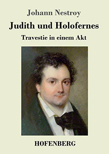 Beispielbild fr Judith und Holofernes: Travestie in einem Akt (German Edition) zum Verkauf von GF Books, Inc.