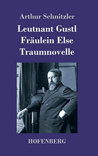 9783743725720: Leutnant Gustl / Frulein Else / Traumnovelle (German Edition)