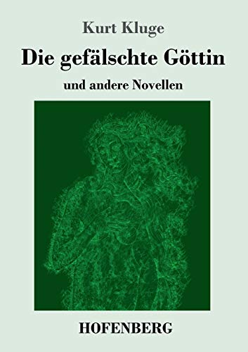 Beispielbild fr Die gefalschte Gottin:und andere Novellen zum Verkauf von Chiron Media