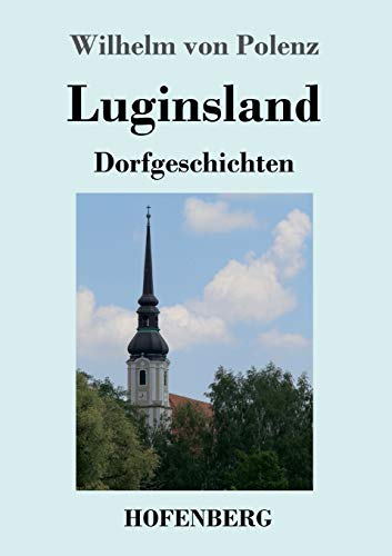 Stock image for Luginsland: Dorfgeschichten (German Edition) for sale by Lucky's Textbooks