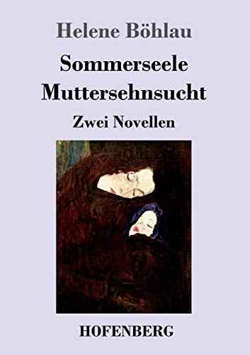 Stock image for Sommerseele / Muttersehnsucht: Zwei Novellen (German Edition) for sale by Lucky's Textbooks