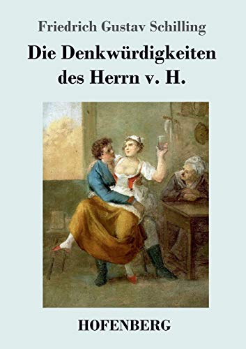 Stock image for Die Denkwrdigkeiten des Herrn v. H. (German Edition) for sale by Lucky's Textbooks