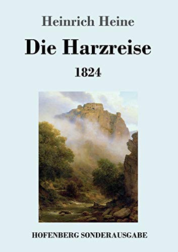 Imagen de archivo de Die Harzreise 1824 (German Edition) a la venta por Lucky's Textbooks
