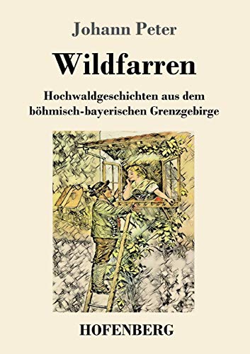 Beispielbild fr Wildfarren:Hochwaldgeschichten aus dem bohmisch-bayerischen Grenzgebirge zum Verkauf von Chiron Media