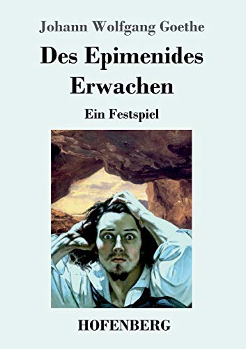 9783743728813: Des Epimenides Erwachen: Ein Festspiel (German Edition)