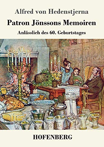Stock image for Patron Jnssons Memoiren: Anlsslich des 60. Geburtstages (German Edition) for sale by Lucky's Textbooks