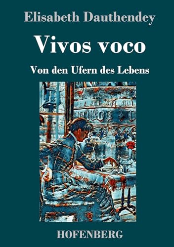 Stock image for Vivos voco:Von den Ufern des Lebens Roman for sale by Ria Christie Collections