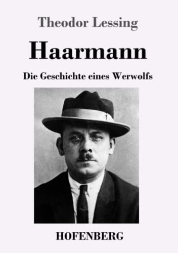 Stock image for Haarmann: Die Geschichte eines Werwolfs (German Edition) for sale by Lucky's Textbooks