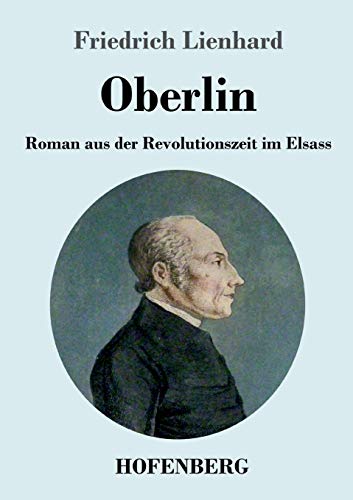 Stock image for Oberlin: Roman aus der Revolutionszeit im Elsass for sale by WorldofBooks