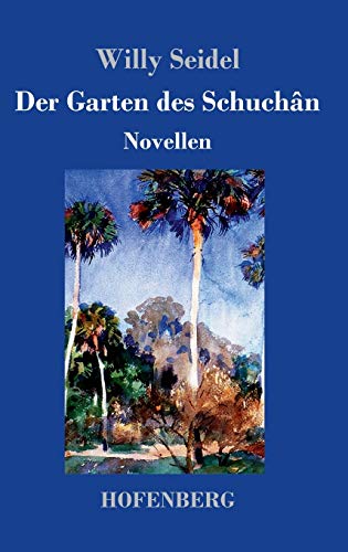Stock image for Der Garten des Schuchân: Novellen for sale by WorldofBooks