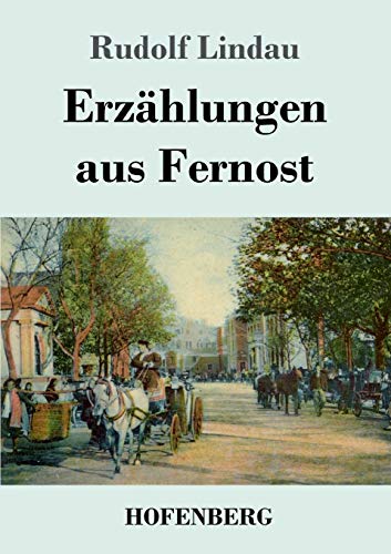 Beispielbild fr Erzhlungen aus Fernost (German Edition) zum Verkauf von Lucky's Textbooks