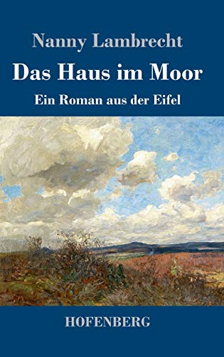 9783743733367: Das Haus im Moor: Ein Roman aus der Eifel