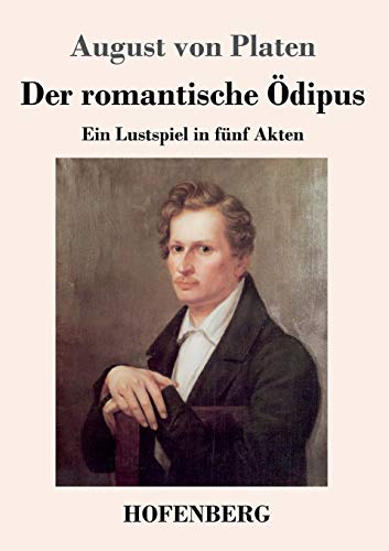 Stock image for Der romantische dipus: Ein Lustspiel in fnf Akten (German Edition) for sale by Lucky's Textbooks