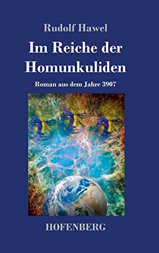 9783743733992: Im Reiche der Homunkuliden: Roman aus dem Jahre 3907 (German Edition)