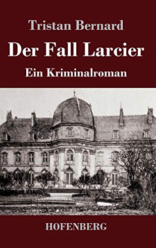 9783743734159: Der Fall Larcier: Ein Kriminalroman (German Edition)