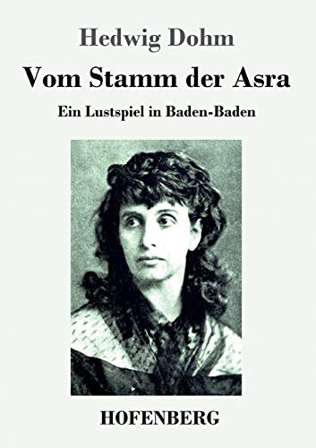 Stock image for Vom Stamm der Asra: Ein Lustspiel in Baden-Baden (German Edition) for sale by Lucky's Textbooks