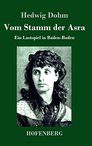 Stock image for Vom Stamm der Asra: Ein Lustspiel in Baden-Baden for sale by WorldofBooks