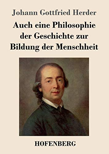 9783743734869: Auch eine Philosophie der Geschichte zur Bildung der Menschheit